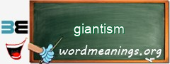 WordMeaning blackboard for giantism